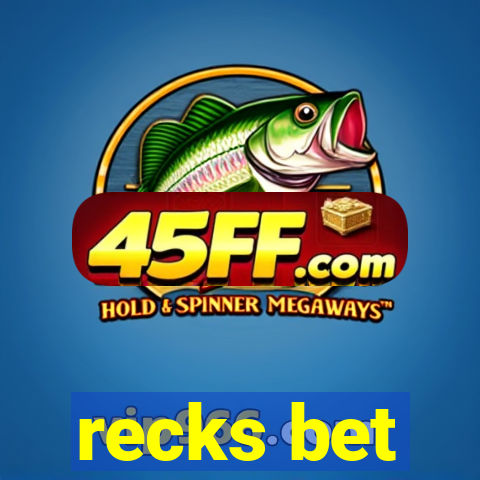 recks bet